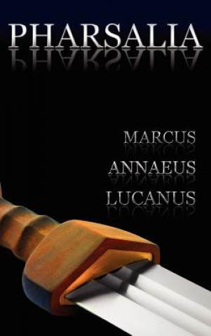 Carte Pharsalia Marcus Annaeus Lucanus