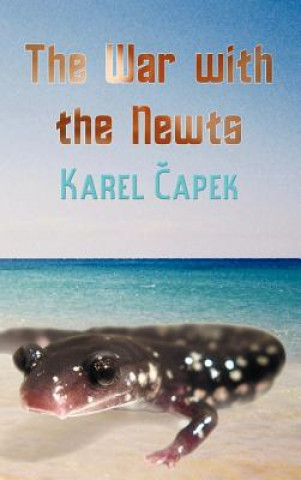 Könyv War with the Newts Karel Capek