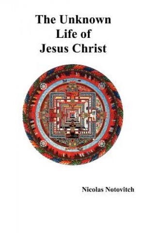 Книга Unknown Life of Jesus Christ Nicolas Notovitch