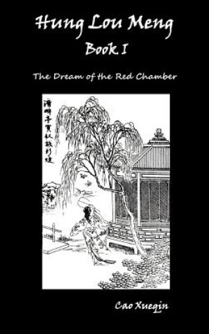 Книга Hung Lou Meng, Book I Or, the Dream of the Red Chamber, a Chinese Novel in Two Books Cao Xueqin