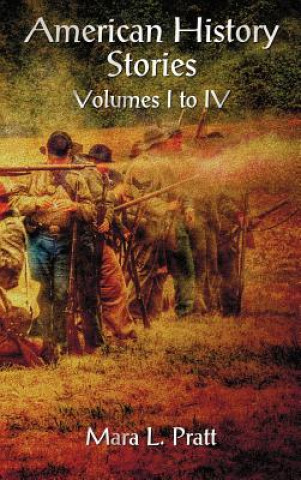 Könyv American History Stories Volumes I-IV Mara L. Pratt