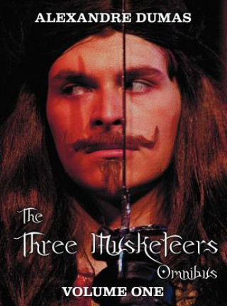 Kniha Three Musketeers Omnibus, Volume One (six Complete and Unabridged Books in Two Volumes) Alexandre Dumas