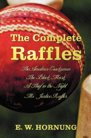 Książka Complete Raffles (complete and Unabridged) Includes E. W. Hornung