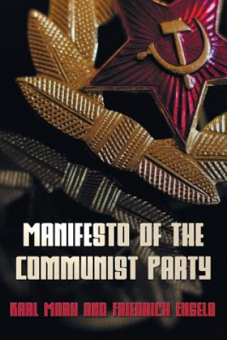 Kniha Manifesto Of The Communist Party - The Communist Manifesto Friedrich Engels