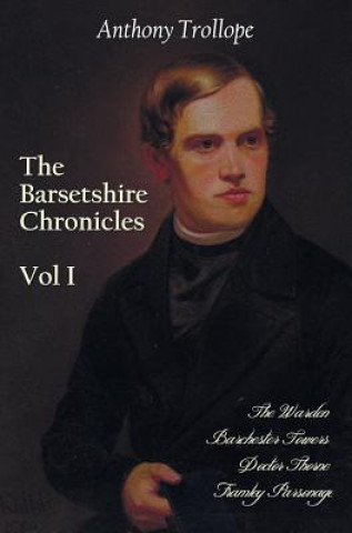 Книга Barsetshire Chronicles, Volume One, including Anthony Trollope