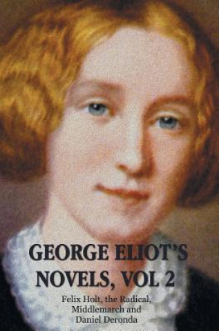 Kniha George Eliot's Novels, Volume 2 (complete and unabridged) George Eliot