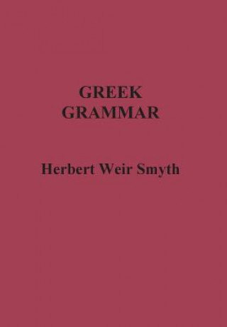 Könyv Greek Grammar Herbert Weir Smyth