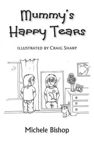 Book Mummy's Happy Tears Michele Bishop