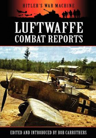 Carte Luftwaffe Combat Reports Bob Carruthers