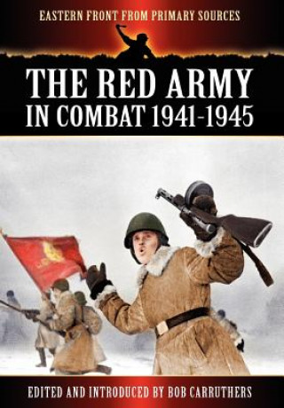 Kniha Red Army in Combat 1941-1945 Bob Carruthers
