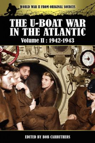 Könyv U-boat War In The Atlantic Volume 2 Bob Carruthers