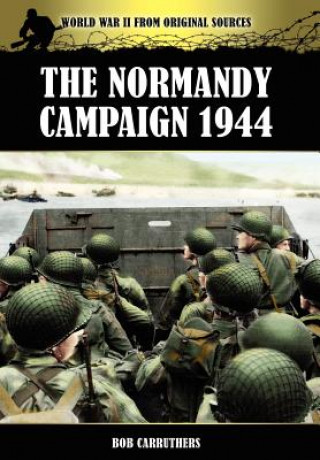 Libro Normandy Campaign 1944 Bob Carruthers