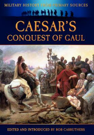 Livre Caesar's Conquest of Gaul Julius Caesar