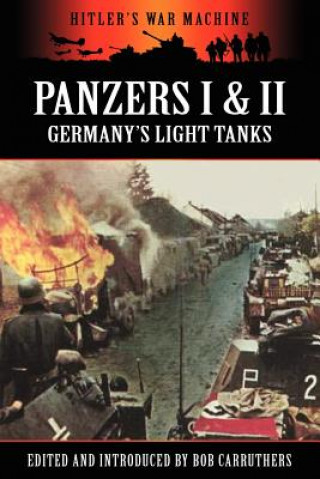 Libro Panzers I & II - Germany's Light Tanks Bob Carruthers