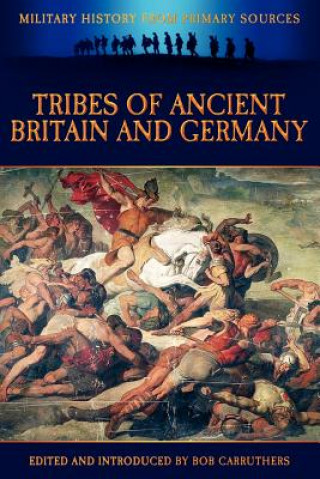 Kniha Tribes of Ancient Britain and Germany Cornelius Annales B Tacitus
