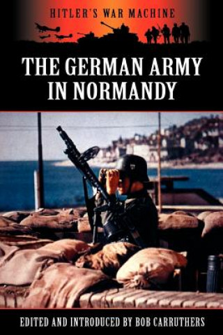 Carte German Army in Normandy Bob Carruthers