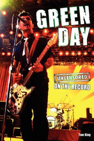 Книга Green Day - Uncensored on the Record Tom King