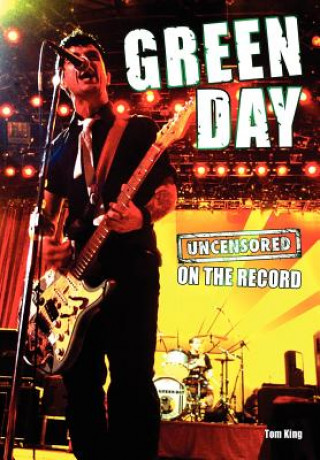 Könyv Green Day - Uncensored on the Record Tom King
