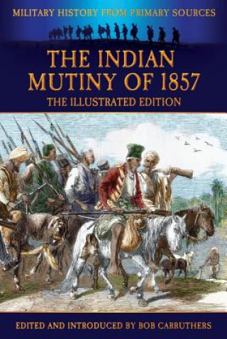 Kniha Indian Mutiny of 1857 Colonel G B Malleson