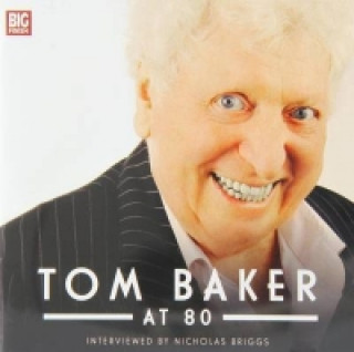 Аудио Tom Baker at 80 Nicholas Briggs