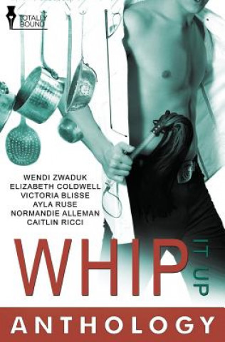 Kniha Whip It Up Victoria Blisse