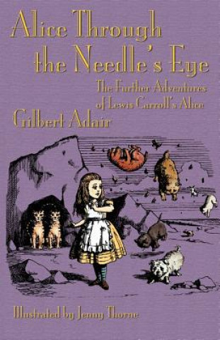 Kniha Alice Through the Needle's Eye Gilbert Adair