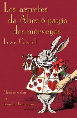 Könyv Les-Aviretes Da Alice o Payis Des Merveyes Lewis Carroll