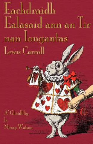 Kniha Eachdraidh Ealasaid Ann an Tair Nan Iongantas Lewis Carroll