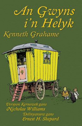 Kniha Gwyns i'n Helyk Kenneth Grahame