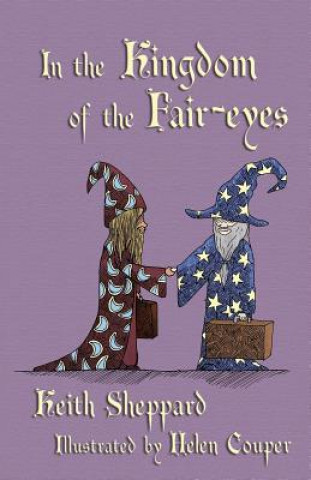 Книга In the Kingdom of the Fair-eyes Keith Sheppard