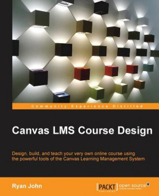 Kniha Canvas LMS Course Design John Ryan
