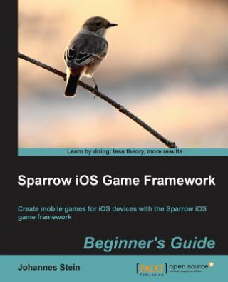 Libro Sparrow iOS Game Framework Beginner's Guide Johannes Stein