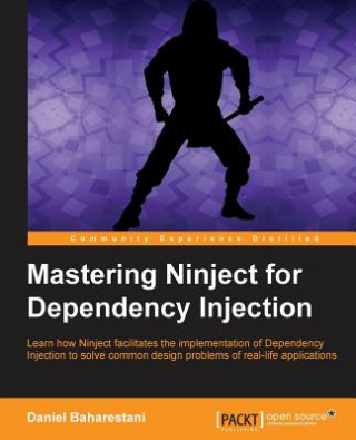 Βιβλίο Mastering Ninject for Dependency Injection Daniel Baharestani