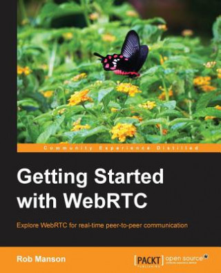 Book Getting Started with WebRTC Robert Manson