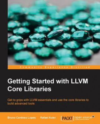 Livre Getting Started with LLVM Core Libraries Bruno Cardoso Lopes