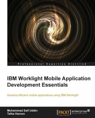Könyv IBM Worklight Mobile Application Development Essentials Muhammad Saifuddin
