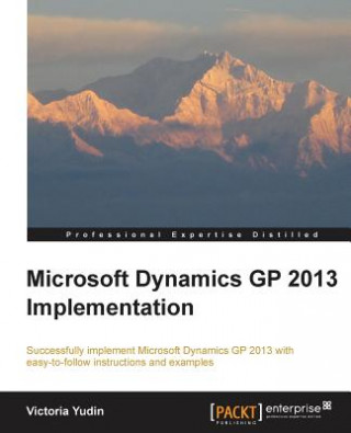 Knjiga Microsoft Dynamics GP 2013 Implementation Victoria Yudin