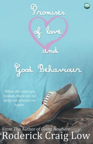 Könyv Promises of Love and Good Behaviour Roderick Craig Low