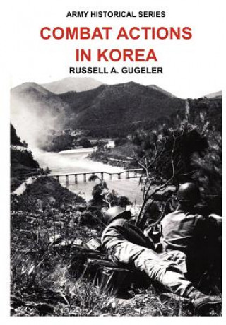 Knjiga Combat Actions in Korea (Army Historical Series) Us Army Center of Military History