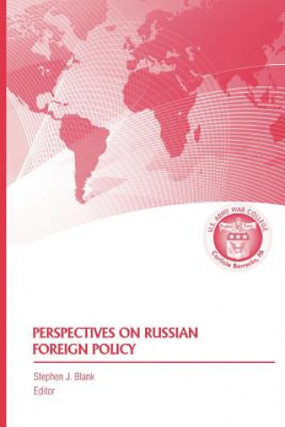 Book Perspectives on Russian Foreign Policy Strategic Studies Institute