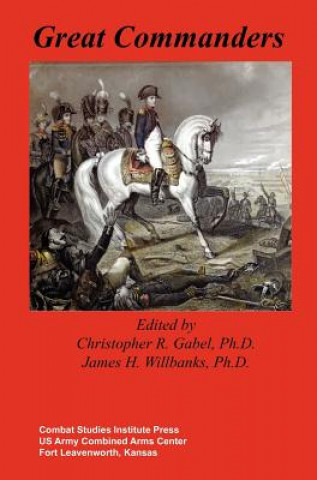 Buch Great Commanders Combat Studies Institute Press