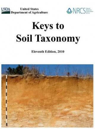 Könyv Keys to Soil Taxonomy (Eleventh Edition) U S Department of Agriculture