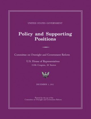 Kniha United States Government Policy and Supporting Positions 2012 (Plum Book) U S Congress