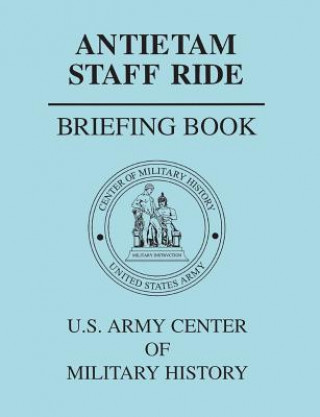 Kniha Antietam Staff Ride Briefing Book U S Army