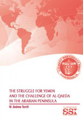 Knjiga Struggle for Yemen and the Challenge of Al-Qaeda in the Arabian Peninsula Strategic Studies Institute