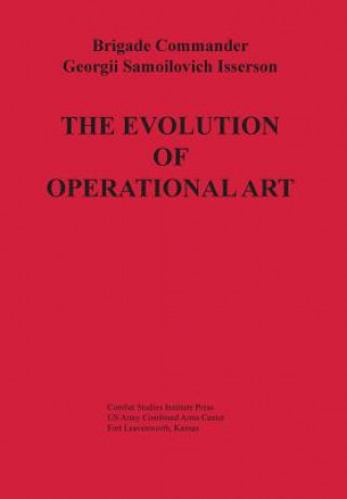 Carte Evolution of Operational Art Georgii Samoilovich Isserson