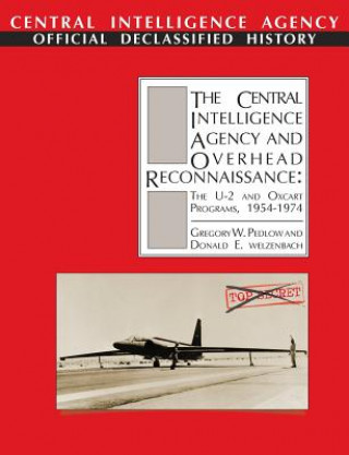 Knjiga Central Intelligence Agency and Overhead Reconnaissance Cia History Office