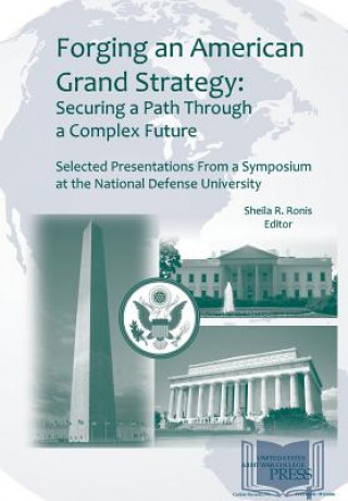 Knjiga Forging an American Grand Strategy Strategic Studies Institute