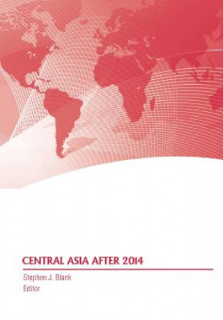 Kniha Central Asia After 2014 Army War College Press