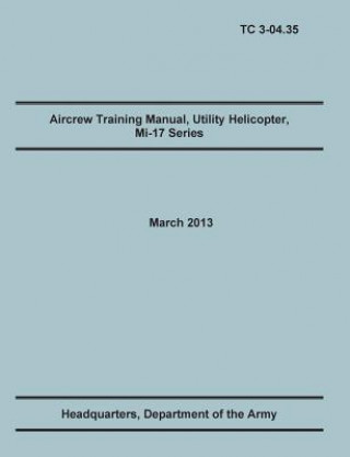 Carte Aircrew Training Manual, Utility Helicopter Mi-17 Series Training Doctrine and Command